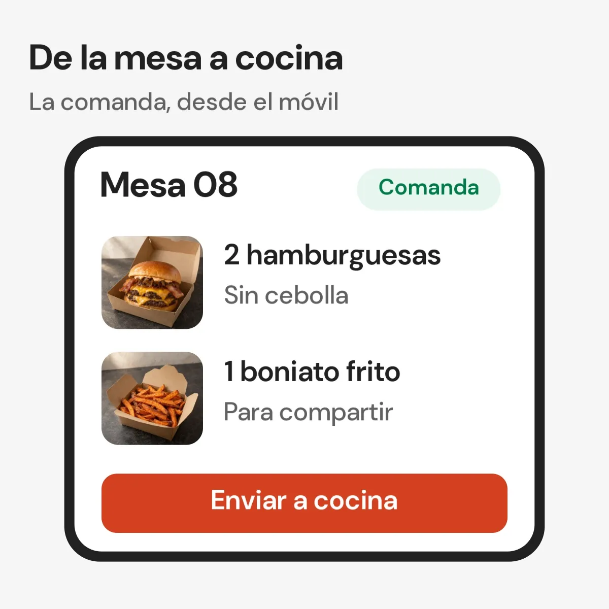 Comanda de una mesa: platos, cantidades, nota sin cebolla y envío a cocina.